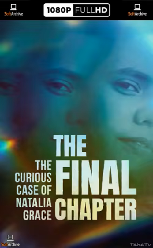 The Curious Case of Natalia Grace