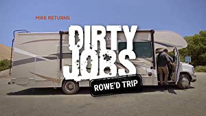 Dirty Jobs: Rowe'd Trip