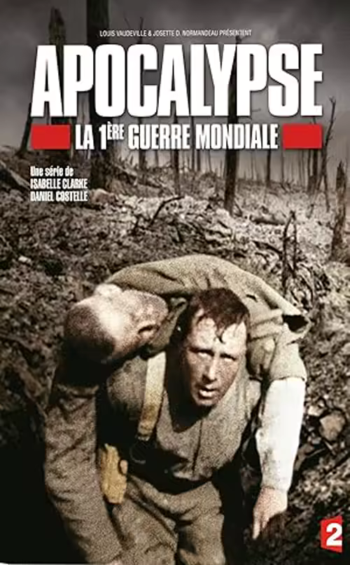 Apocalypse la 1ère Guerre mondiale
