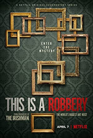 This is a Robbery: The World's Greatest Art Heist