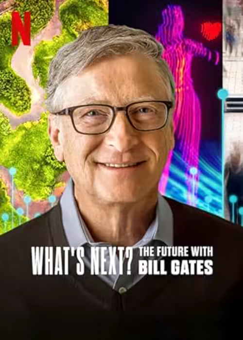 What's Next: The Future with Bill Gates