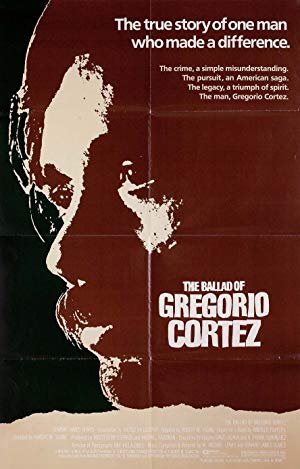 The Ballad of Gregorio Cortez