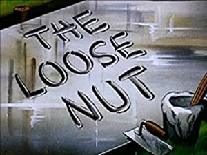 The Loose Nut