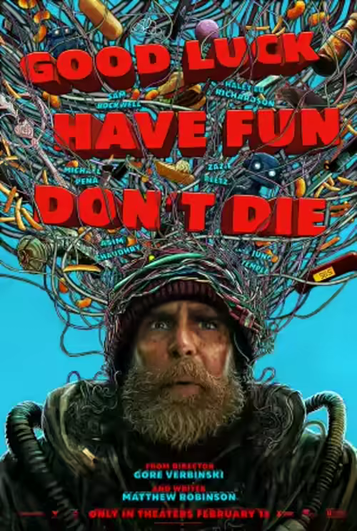 Good Luck, Have Fun, Don't Die