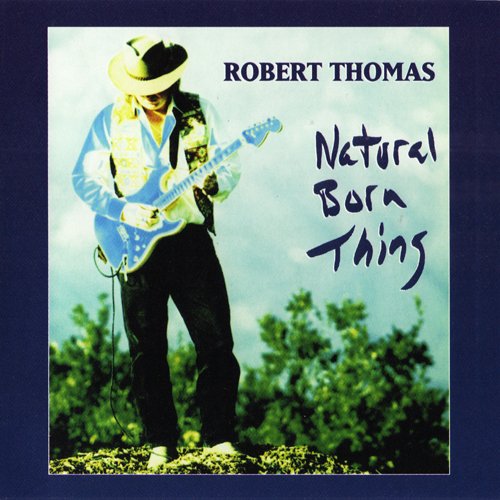 Robert Thomas - Natural Born Thing (1996) (FLAC)