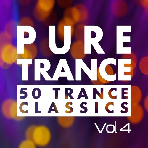 VA - Pure Trance Vol.4 50 Trance Classics (2015)