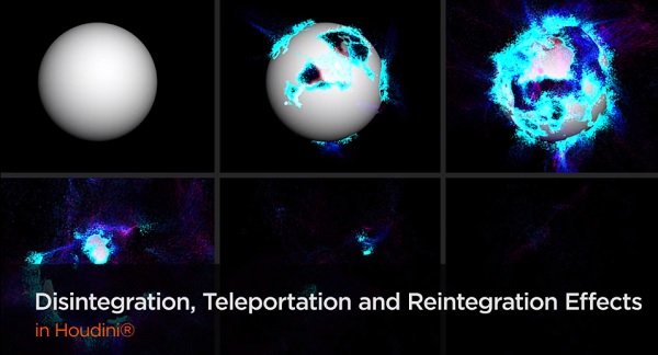 Disintegration, Teleportation and Reintegration Effects in Houdini