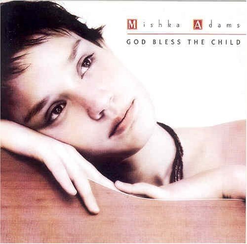 Mishka Adams - God Bless The Child (Special Edition) (2005) (FLAC)