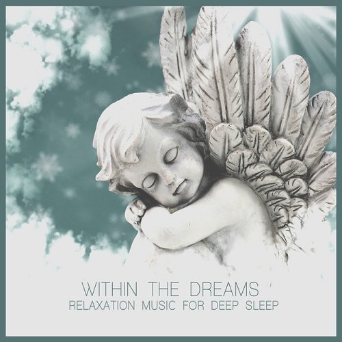 VA - Within the Dreams Relaxation Music for Deep Sleep (2015)