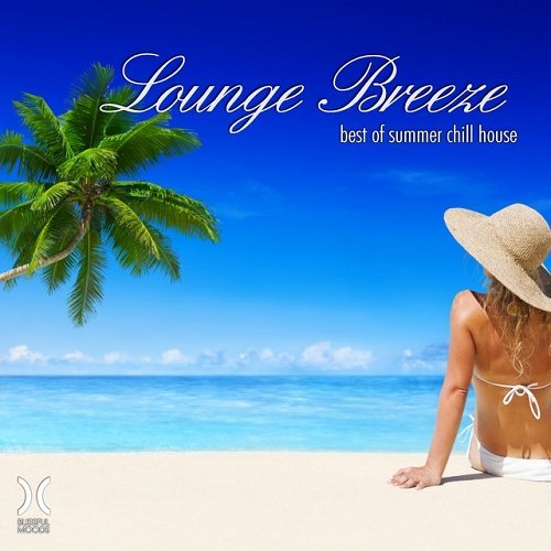 VA - Lounge Breeze Best of Summer Chill House (2015)