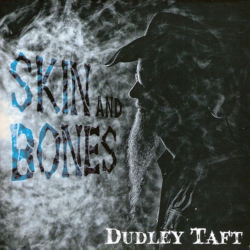 Dudley Taft - Skin and Bones (2015) FLAC