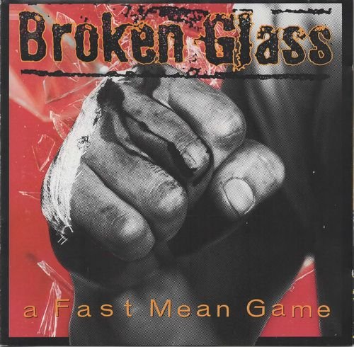 Broken Glass - A Fast Mean Game (1990) (FLAC)