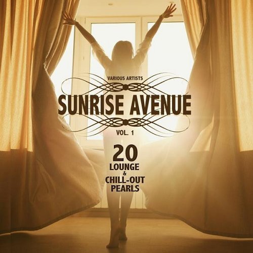 VA - Sunrise Avenue Vol 1 20 Lounge and Chill-Out Pearls (2015)