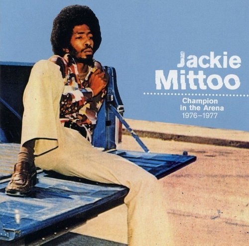 Jackie Mittoo - Champion In The Arena 1976-1977 (2003)
