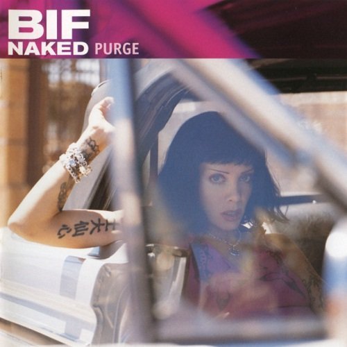Bif Naked - Purge Reissue 2006 (2001)
