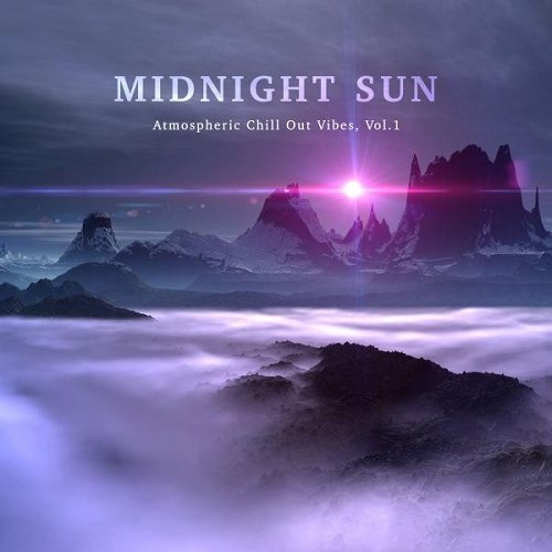 VA - Midnight Sun Atmospheric Chill out Vibes Vol 1 (2015)