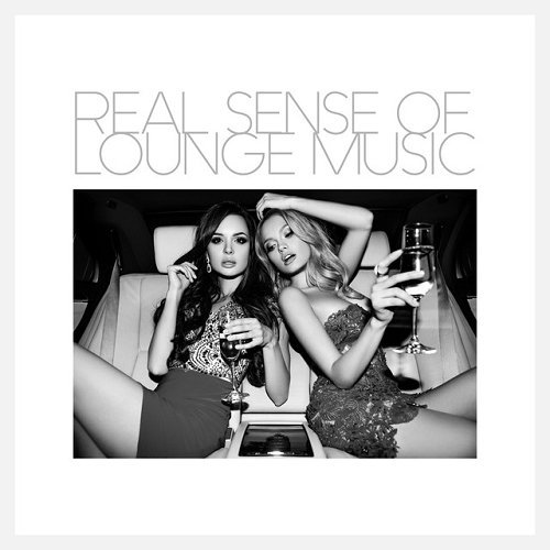 VA - Real Sense of Lounge Music (2015)