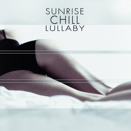 VA - Sunrise Chill Lullaby (2015)