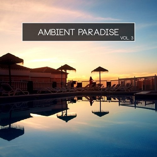 VA - Ambient Paradise Vol 3 (2015)