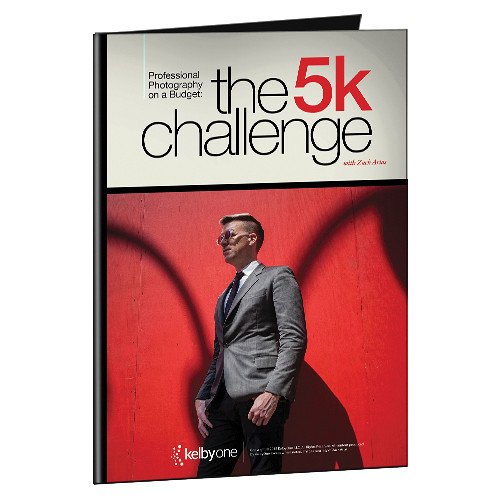 KelbyOne - Professional Photography on a Budget: The 5k Challenge