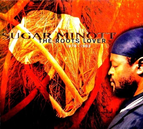 Sugar Minott - The Roots Lover 1978-1983 (2006)