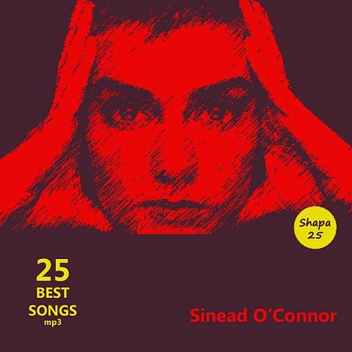 Sinead O'Connor - 25 Best Songs (2015)