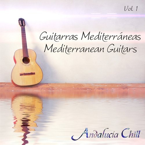 VA - Andalucia Chill Mediterranean Guitars Vol 1 (2015)