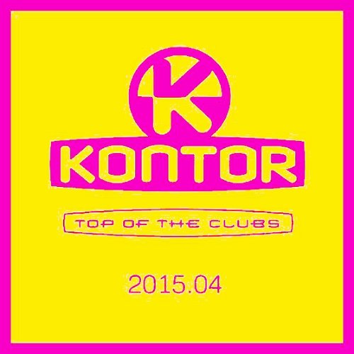 VA - Kontor Top Of The Clubs 2015.04 (2015)