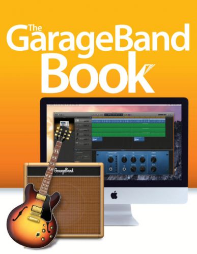The GarageBand Book, 1st Edition (2015)