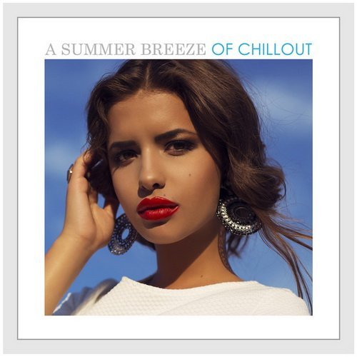 VA - A Summer Breeze Of Chillout (2015)