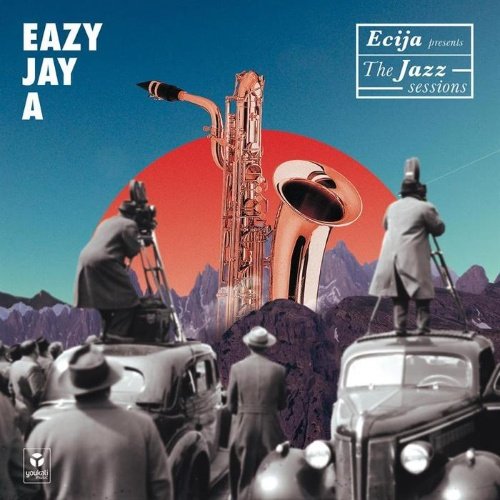 Eazy Jay A - Ecija Presents The Jazz Sessions (2015)