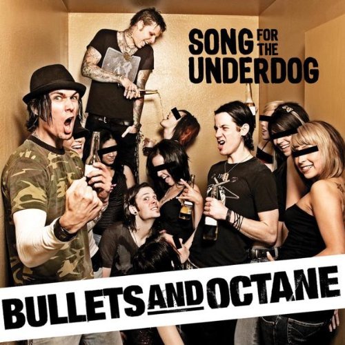 Bullets and Octane - Song For The Underdog (2007) (FLAC)