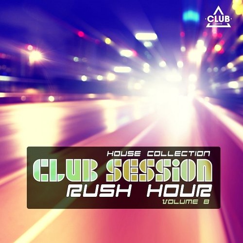 Club Session Rush Hour, Vol. 8 (2015)