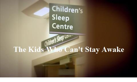 Channel 4 - The Kids Who Can't Stay Awake (2015) 720p HDTV x264-BARGE