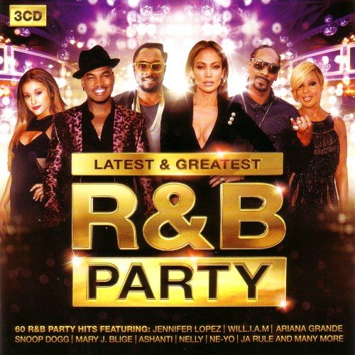 Latest &amp; Greatest R&amp;B Party 3CD (2015)