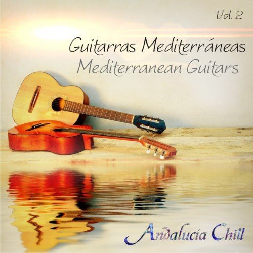VA - Andalucia Chill Guitarras Mediterraneas Mediterranean Guitars Vol 2 (2015)
