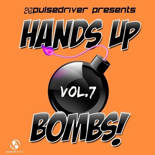 VA - Pulsedriver Presents: Hands Up Bombs! Vol.7 (2015)