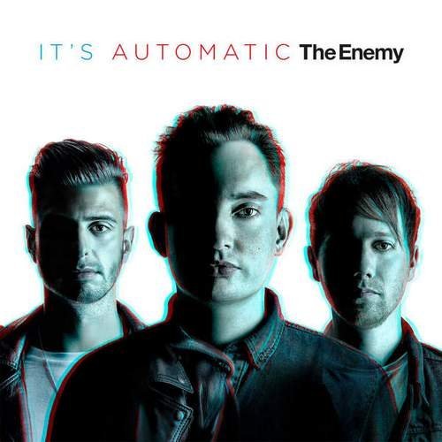 The Enemy - Itâ€™s Automatic (2015)