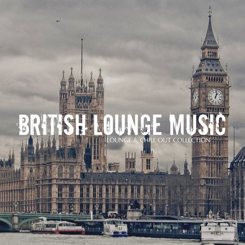 VA - British Lounge Music Lounge and Chill out Collection (2015)