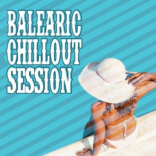 VA - Balearic Chillout Session (2015)