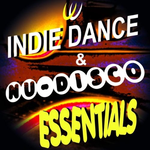 VA - Indie Dance &amp; Nu Disco Essentials (2015)