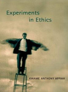Experiments in Ethics Audiobook by Kwame Anthony Appiah