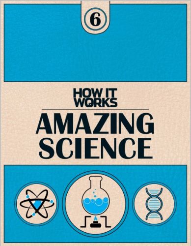 How It Works Book of Amazing Science 1st Edition (2015)