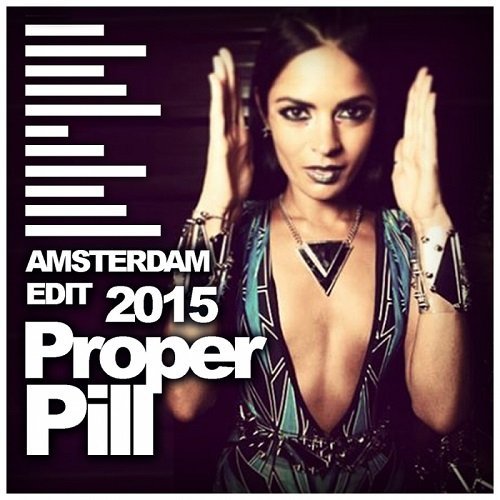 VA - Proper Pill Amsterdam Edit 2015