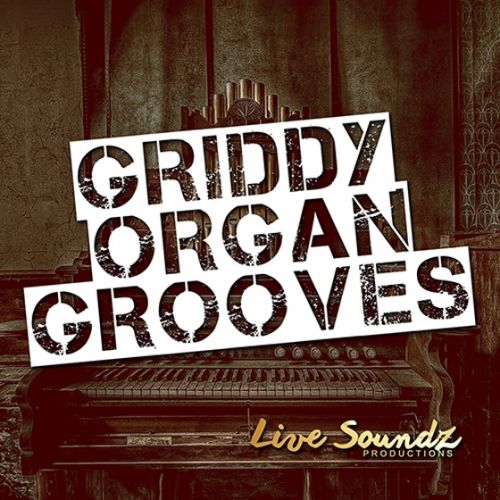 Live Soundz Productions Griddy Organ Grooves WAV-AUDIOSTRiKE