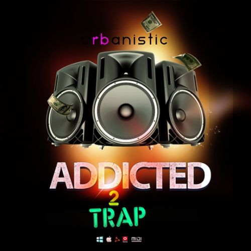 Urbanistic Addicted 2 Trap MULTiFORMAT-AUDIOSTRiKE