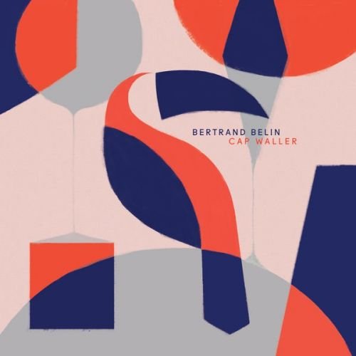 Bertrand Belin - Cap Waller (2015)