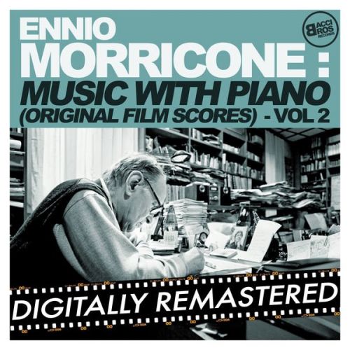 Ennio Morricone - Ennio Morricone Music with Piano (Original Film Scores) - Vol. 2 Digitally Remastered (2015)