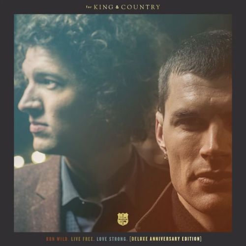 for KING &amp; COUNTRY - Run Wild. Live Free. Love Strong. (Deluxe Anniversary Edition) (2015)