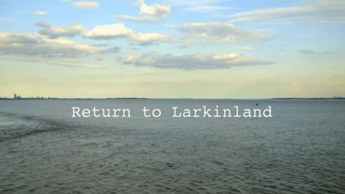 BBC - Return to Larkinland (2015)